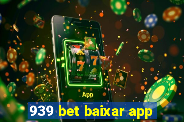 939 bet baixar app